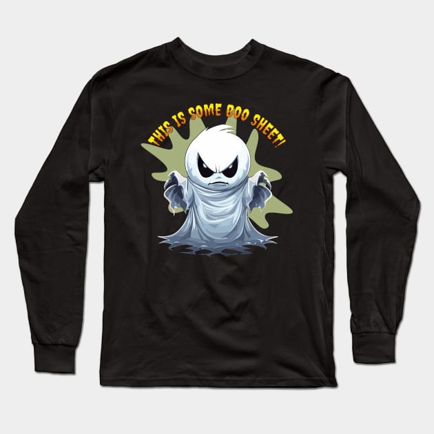 Fun Halloween Ghost This Is Some Boo Sheet Long Sleeve T-Shirt by Atomic Blizzard